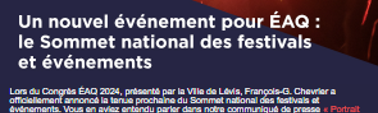 Bulletin ÉAQ – Informations exclusives aux membres Capture d’écran du Bulletin ÉAQ, le bulletin mensuel envoyé par Événements Attractions Québec à ses membres pour les tenir informés des projets, services et actualités associatives.